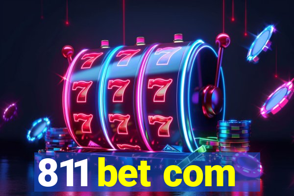 811 bet com